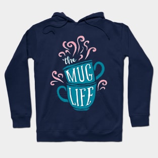 Mug Life Hoodie